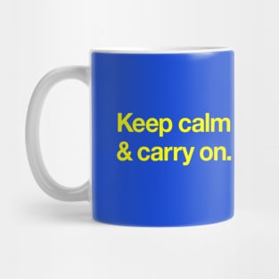 Keep calm and carry on Mug